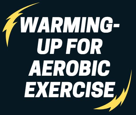 How should you warm up for aerobic exercise. Energy, Individual sports.